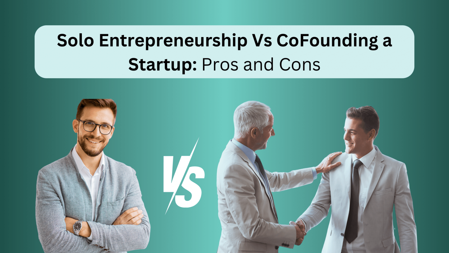 Solo Entrepreneurship Vs CoFounding a Startup